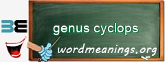 WordMeaning blackboard for genus cyclops
